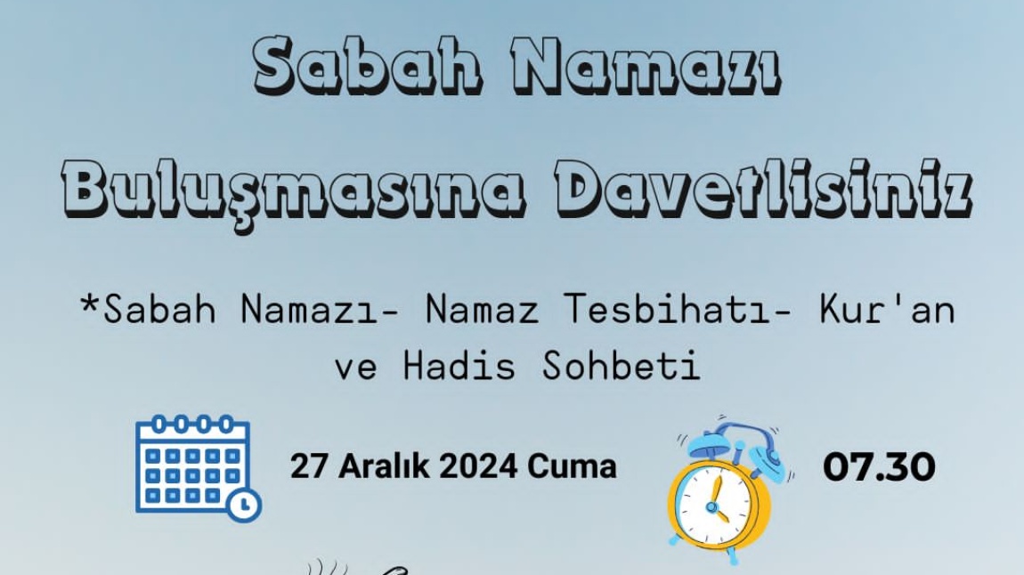 SABAH NAMAZI BULUŞMASINA DAVETLİSİNİZ