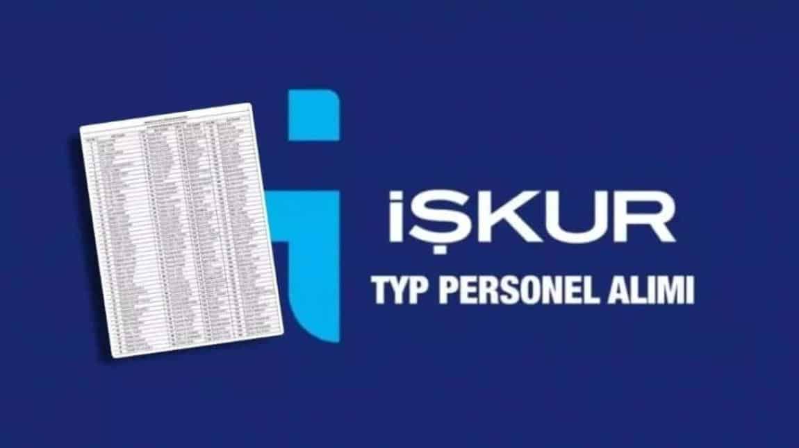 İŞKUR KAPSAMINDA OKULUMUZA PERSONEL ALIMI OLACAKTIR.